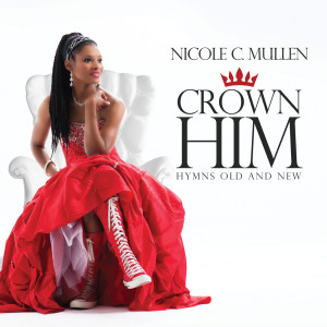 Album Crown Him Hymns Old and New from Nicole C. Mullen
