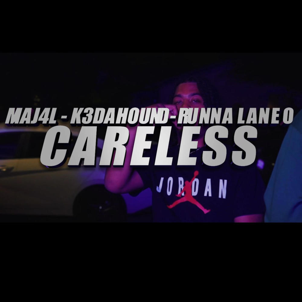 Careless (feat. Maj4L & Runna Laneo) (Explicit)