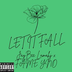 อัลบัม LET IT FALL (feat. FAME YNO) [Explicit] ศิลปิน JayBee Lamahj
