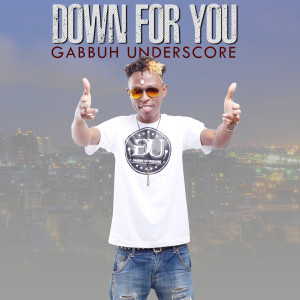 Dengarkan Down for You lagu dari Gabbuh Underscore dengan lirik
