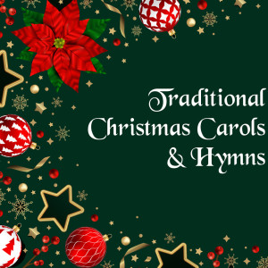 Various Artists的专辑Traditional Christmas Carols & Hymns