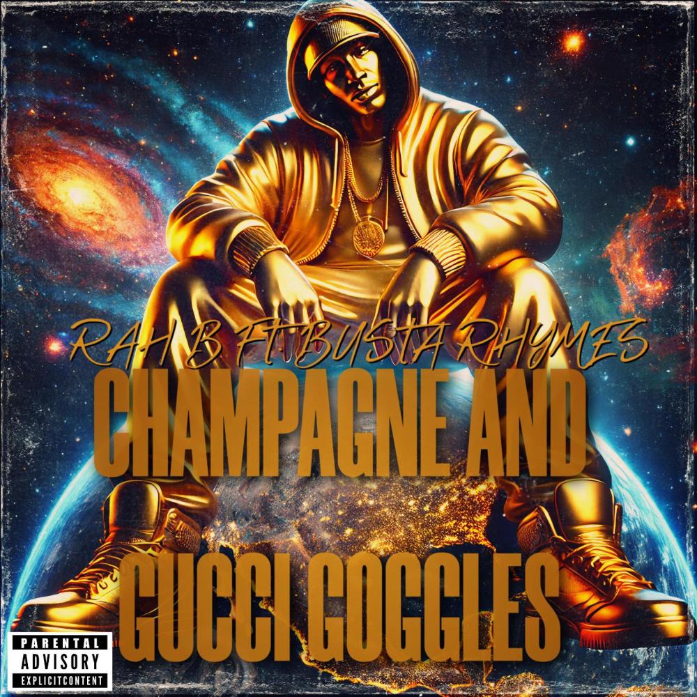 CHAMPAGNE AND GUCCI GOGGLES (feat. BUSTA BUSS) (Explicit)