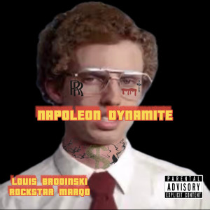 Rockstar Marqo的专辑Napoleon Dynamite (Explicit)