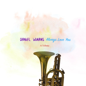Listen to Always Love You song with lyrics from Daniel Winans