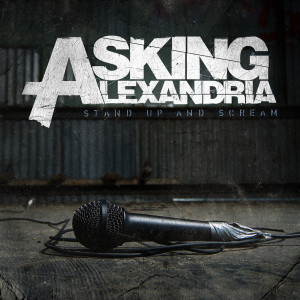 อัลบัม Stand Up And Scream (Explicit) ศิลปิน Asking Alexandria