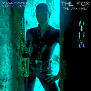 Listen to The Fox (Vocal Sax Mix) song with lyrics from Natalie Marchenko