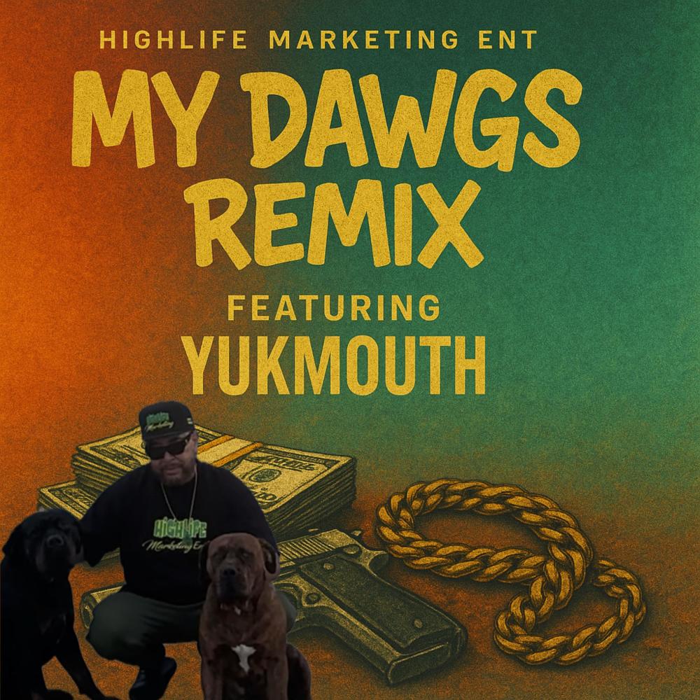 My Dawgs (feat. YUKMOUTH) (Remix|Explicit)