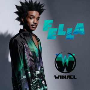 ดาวน์โหลดและฟังเพลง Fella พร้อมเนื้อเพลงจาก Winaël