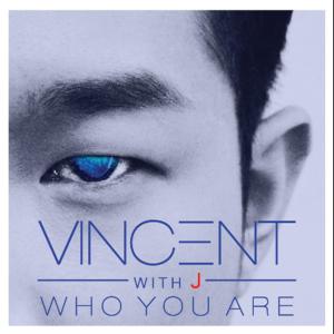ดาวน์โหลดและฟังเพลง Who You Are (With 제이) พร้อมเนื้อเพลงจาก Vincent