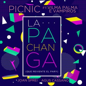Picnic的專輯La Pachanga (Que Reviente el Pary)