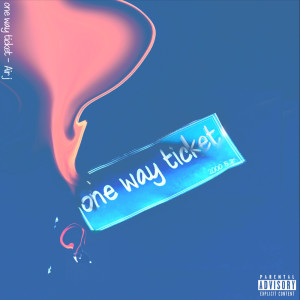 Listen to one way ticket (Explicit) song with lyrics from Air J