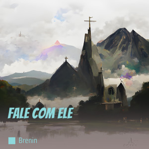 Brenin的專輯Fale com Ele