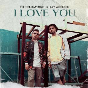 อัลบัม I Love You ศิลปิน Tito "El Bambino"