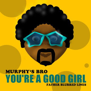 Murphys Bro的專輯You're a Good Girl