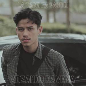 ดาวน์โหลดและฟังเพลง La Tabki Ya Saghiri พร้อมเนื้อเพลงจาก Adzando Davema