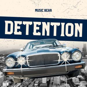 Listen to Detention song with lyrics from Music Bear