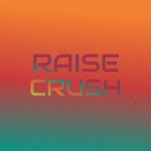 Album Raise Crush oleh Various