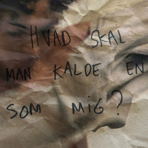 Freja Kirk的專輯Hvad skal man kalde én som mig?