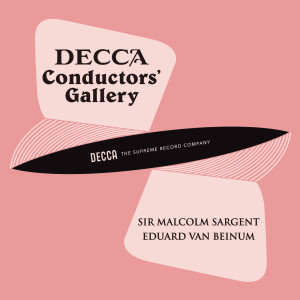 อัลบัม Conductor's Gallery, Vol. 15: Sir Malcolm Sargent, Eduard van Beinum ศิลปิน Sir Malcolm Sargent