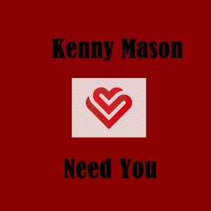 Album Need You oleh Kenny Mason