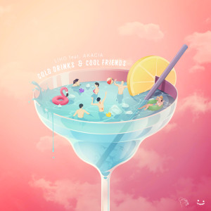 Dengarkan Cold Drinks & Cool Friends lagu dari LIHO dengan lirik