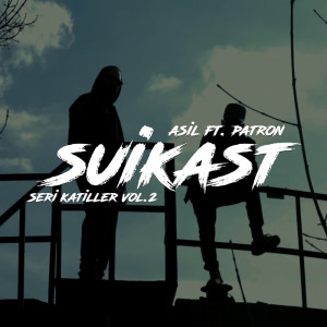 ดาวน์โหลดและฟังเพลง Suikast (Seri Katiller Volume 2) (Explicit) พร้อมเนื้อเพลงจาก Asil Slang