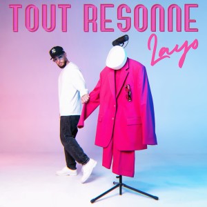 收听Layo的Tout résonne (Acoustic Version)歌词歌曲