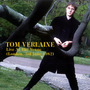 อัลบัม Live At The Venue ศิลปิน Tom Verlaine