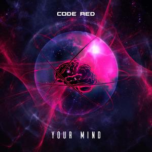 Album Your Mind (Explicit) oleh Code Red