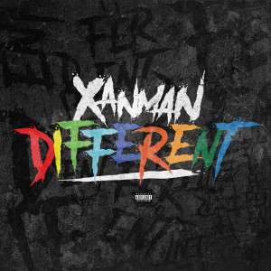 ดาวน์โหลดและฟังเพลง Different (Explicit) พร้อมเนื้อเพลงจาก Xanman