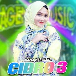 Listen to Cidro 3 song with lyrics from Nazia Marwiana