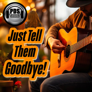 Album Just Tell Them Goodbye! from 