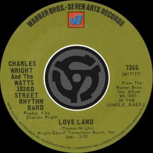 Charles Wright&The Watts 103rd Street Rhythm Band的專輯Love Land / Sorry Charlie
