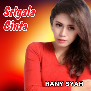 Dengarkan Srigala Cinta lagu dari Hanny Syah dengan lirik