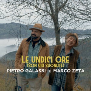 Album Le undici ore (son già suonate) from Pietro Galassi