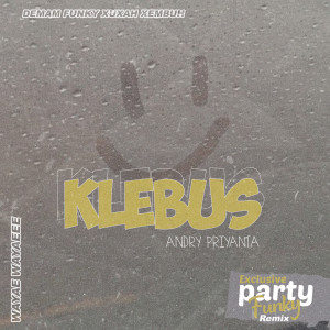 Dengarkan Klebus (Remix) lagu dari Party Funky dengan lirik