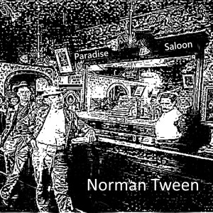 ดาวน์โหลดและฟังเพลง Paradise Saloon พร้อมเนื้อเพลงจาก Norman Tween