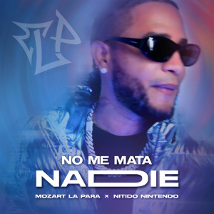 Album No Me Mata Nadie oleh Mozart La Para