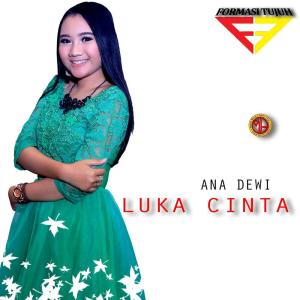 Dengarkan Luka Cinta lagu dari ana dewi dengan lirik