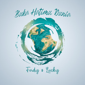 收听Ferdy tahier的Buka Hatimu Dunia歌词歌曲