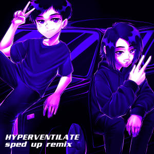 CRØSSED HEARTS的專輯HYPERVENTILATE (SPED UP) (feat. hot toxic & juliccho1)