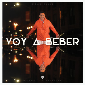 Listen to Voy a Beber song with lyrics from Diego Calle