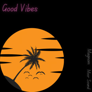 Album Good Vibes from 