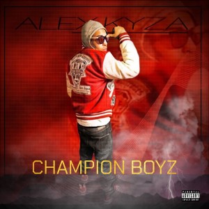 Champion Boyz (Explicit)