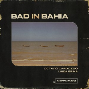 Octavio Cardozzo的專輯Bad In Bahia