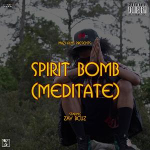 Zay Bcuz的專輯Spirit Bomb (single) (Explicit)
