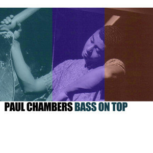 收聽Paul Chambers的Yesterdays歌詞歌曲