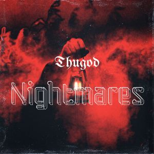 收聽Thugod的Nightmares (Explicit)歌詞歌曲