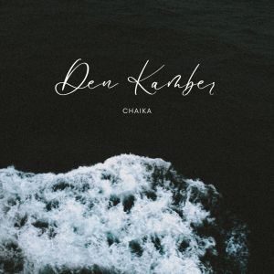Album Den Kamber (Explicit) from Chaika