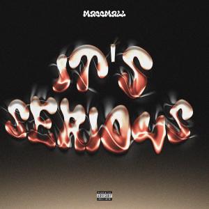 ดาวน์โหลดและฟังเพลง It's Serious (Explicit) พร้อมเนื้อเพลงจาก MaccMall
